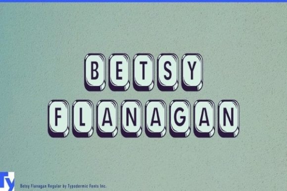 Betsy Flanagan Font for Bold Campaigns