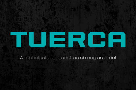 Tuerca Family: A Bold Sans Serif for Branding
